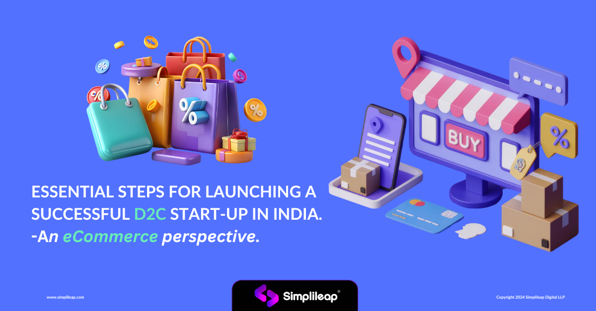 Steps for launching a successful D2C start-up in India: An eCommerce perspective.